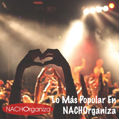 Lo Más Popular En NACHOrganiza