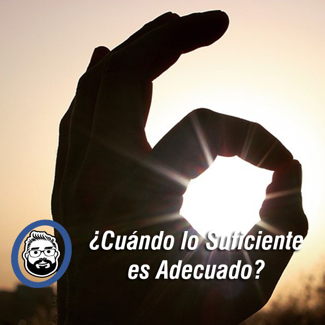 suficiente es adecuado