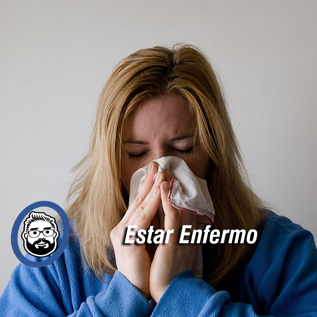 Estar enfermo