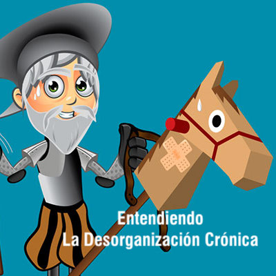 CONQUISTANDO LA DESORGANIZACIÓN CRÓNICA