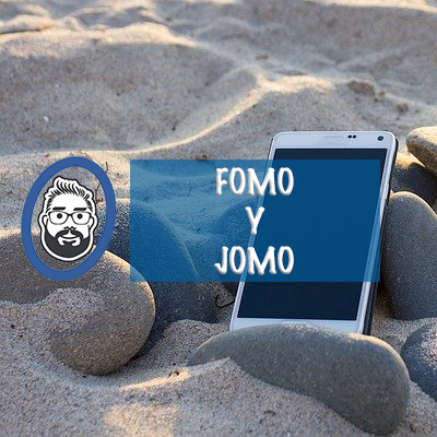 FOMO Y JOMO