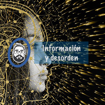 información y desorden