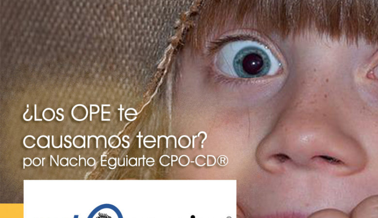 ¿Los OPE te causamos temor?