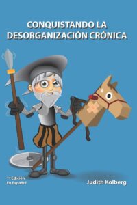 lecturas para organizar Conquistando la Desorganización Crónica Judith Kolberg Editado en espalo por Nacho Eguiarte